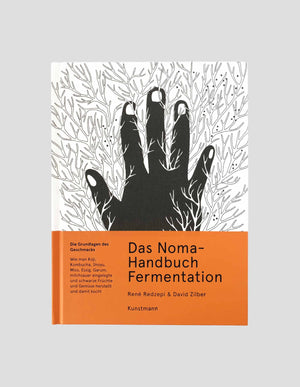 Das Noma-Handbuch Fermentation von René Redzepi, David Zilber und Evan Sung 