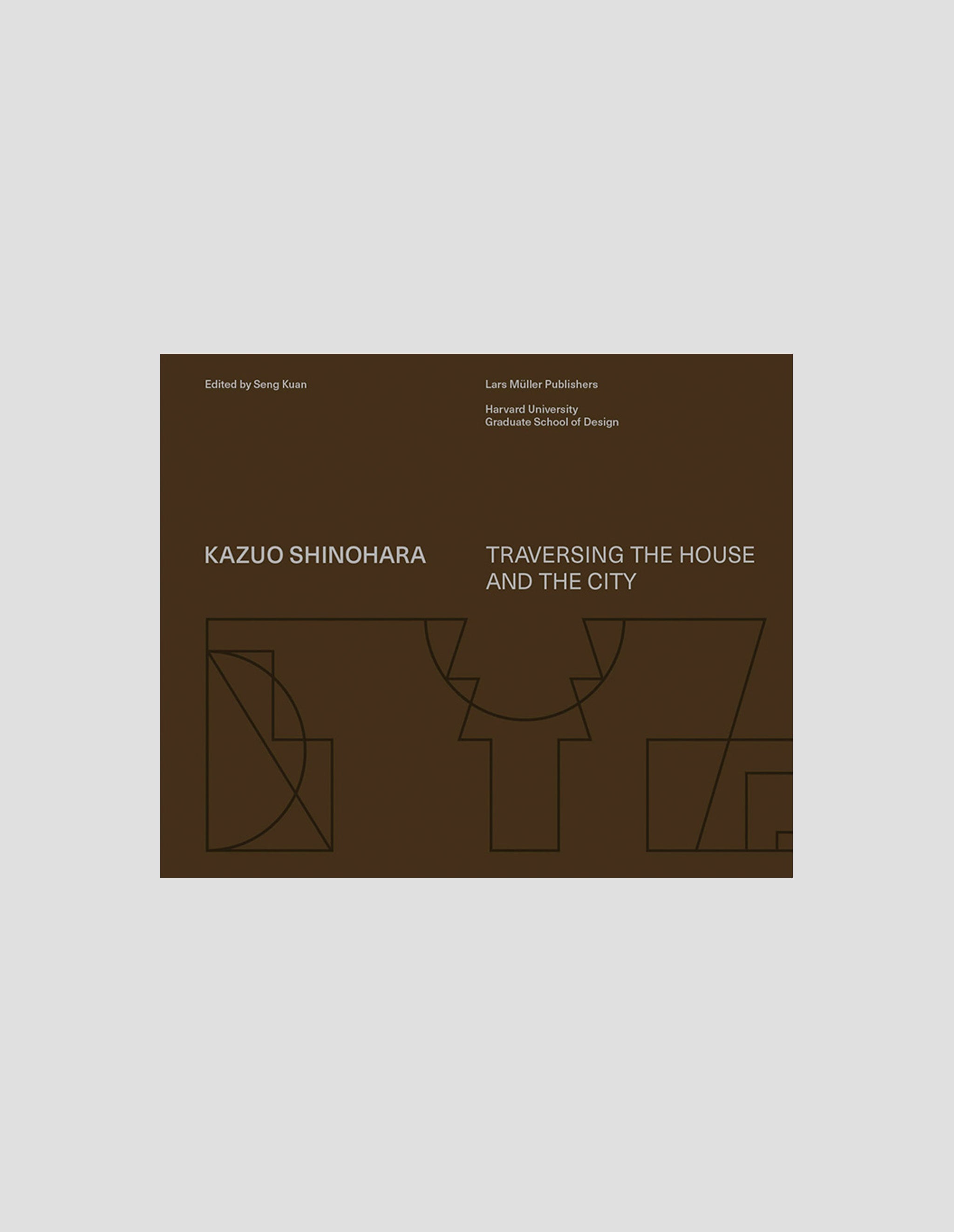 Kazuo Shinohara - Traversing the House and the City